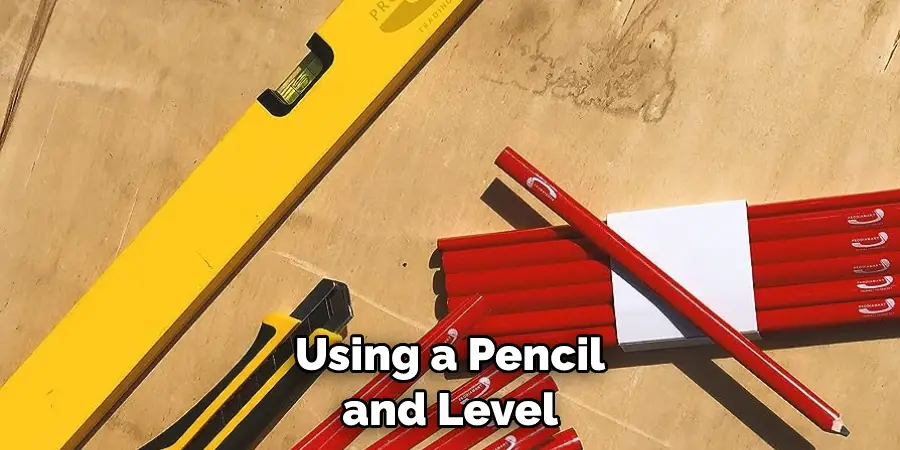 Using a Pencil and Level