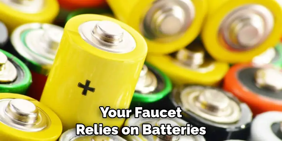 Your Faucet Relies on Batteries