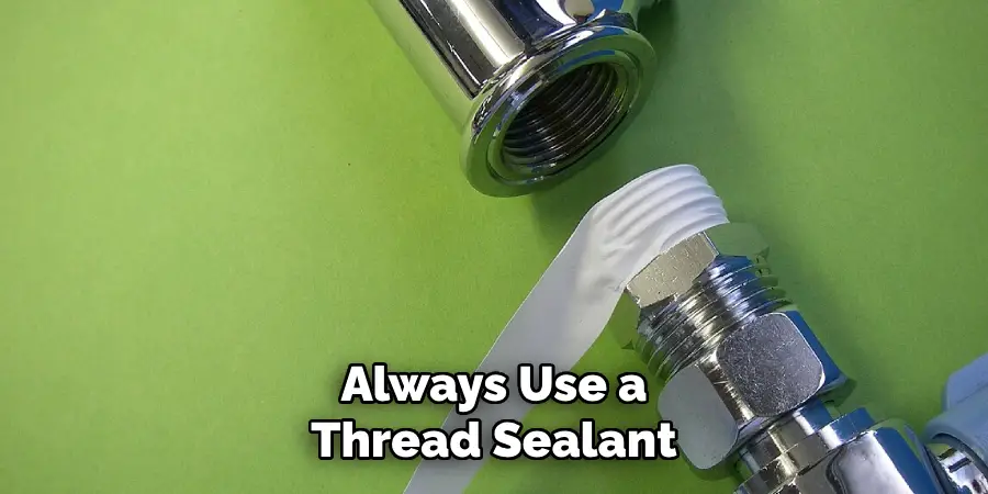 Always Use a Thread Sealant