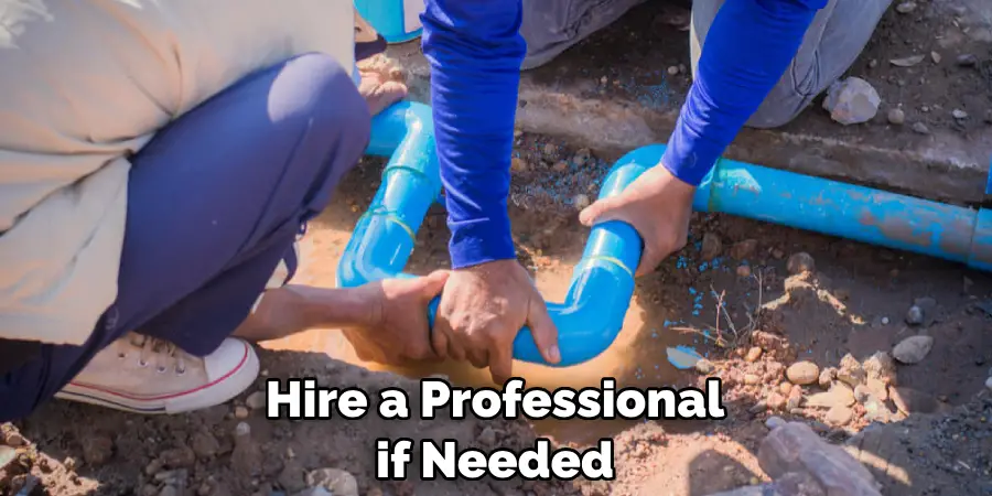 Hire a Professional if Needed