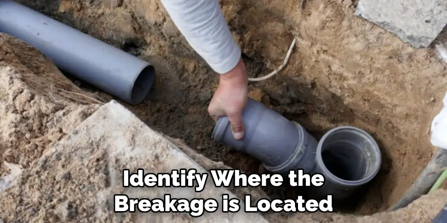 Identify Where the Breakage is Located