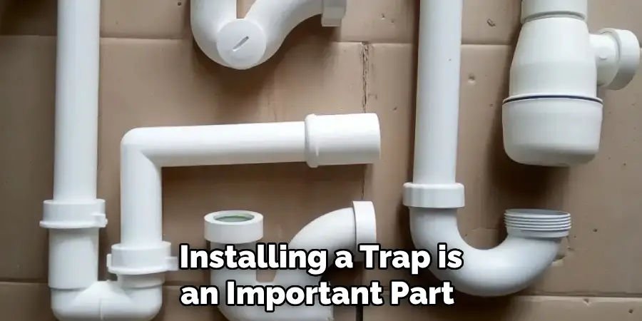 Installing a Trap is an Important Part 