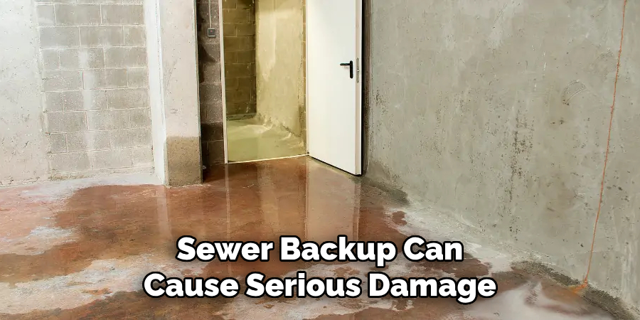 Sewer Backup Can Cause Serious Damage