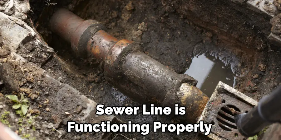 Sewer Line is Functioning Properly