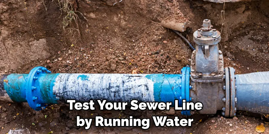 Test Your Sewer Line by Running Water