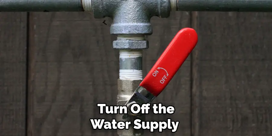 Turn Off the Water Supply 