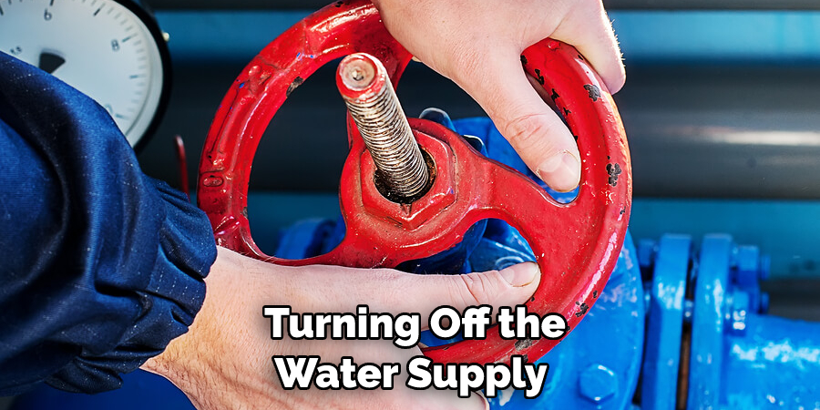 Turning Off the Water Supply