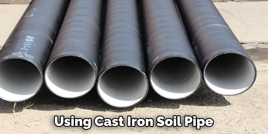 Using Cast Iron Soil Pipe