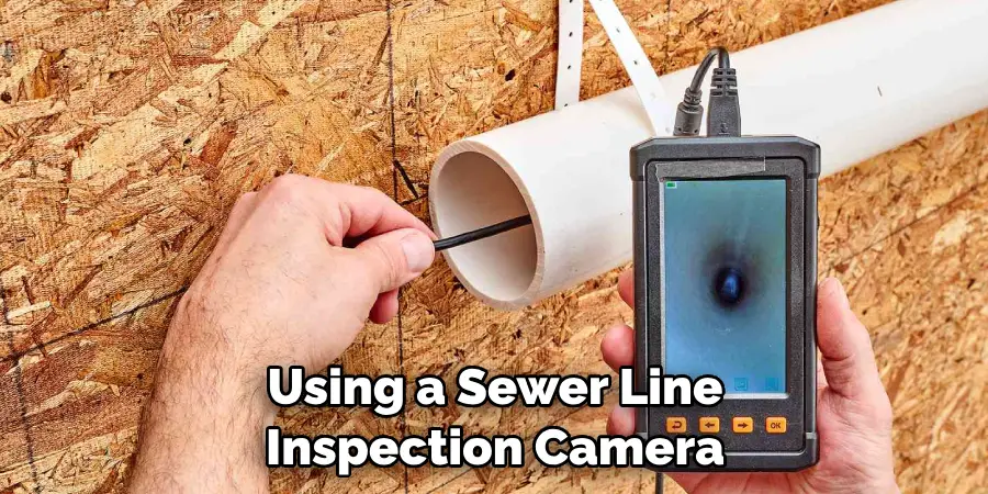 Using a Sewer Line Inspection Camera