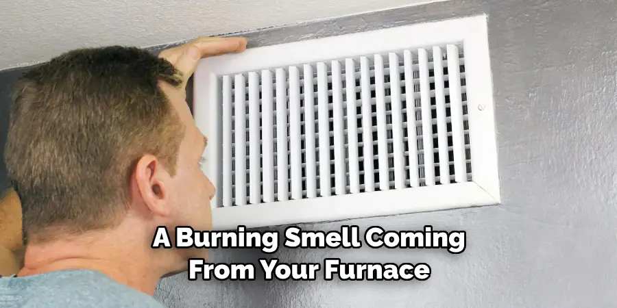 A Burning Smell Coming From Your Furnace