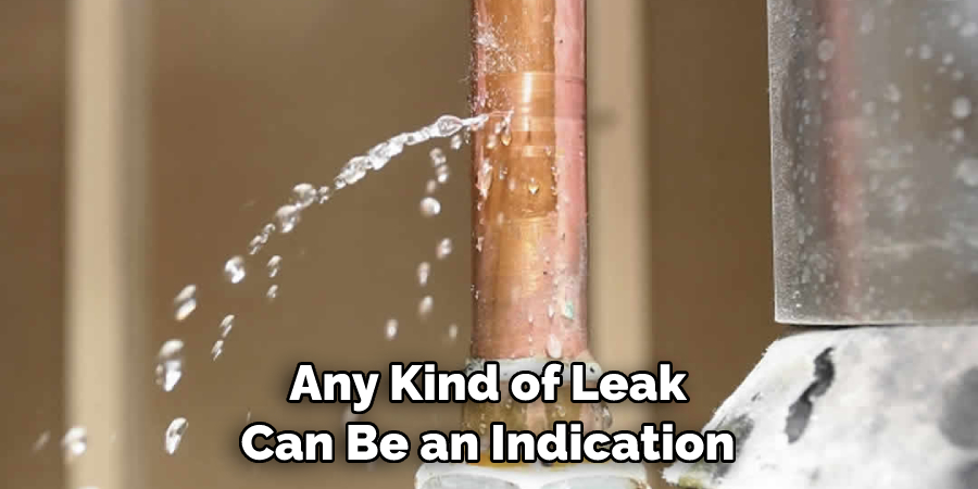 Any Kind of Leak Can Be an Indication