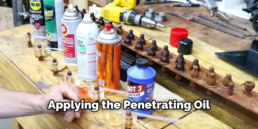 Applying the Penetrating Oil