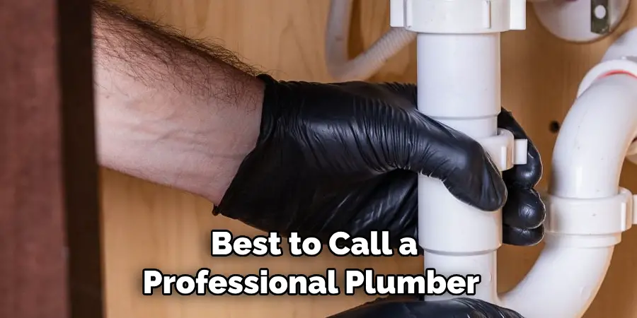  Best to Call a Professional Plumber 