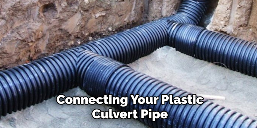  Connecting Your Plastic Culvert Pipe
