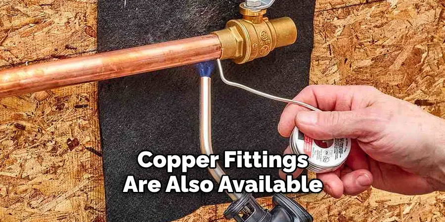 Copper Fittings Are Also Available