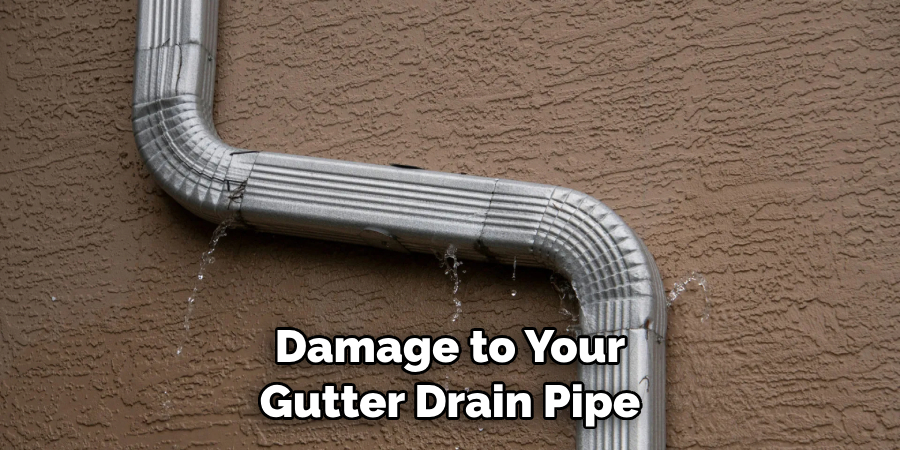 Damage to Your Gutter Drain Pipe