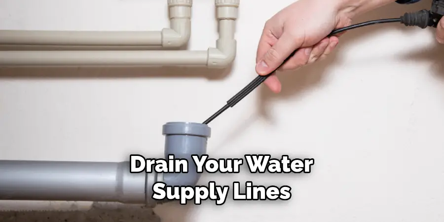 Drain Your Water Supply Lines