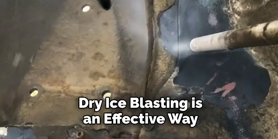 Dry Ice Blasting is an Effective Way