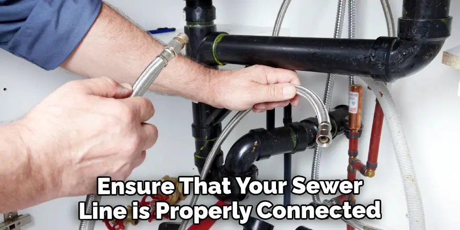 Ensure That Your Sewer Line is Properly Connected