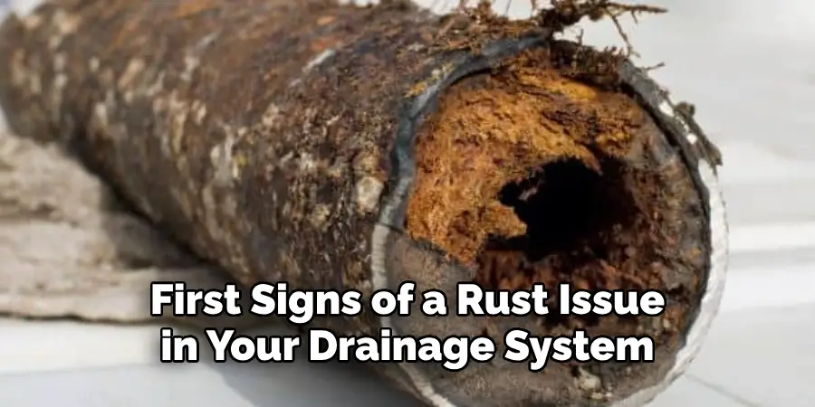 First Signs of a Rust Issue in Your Drainage System