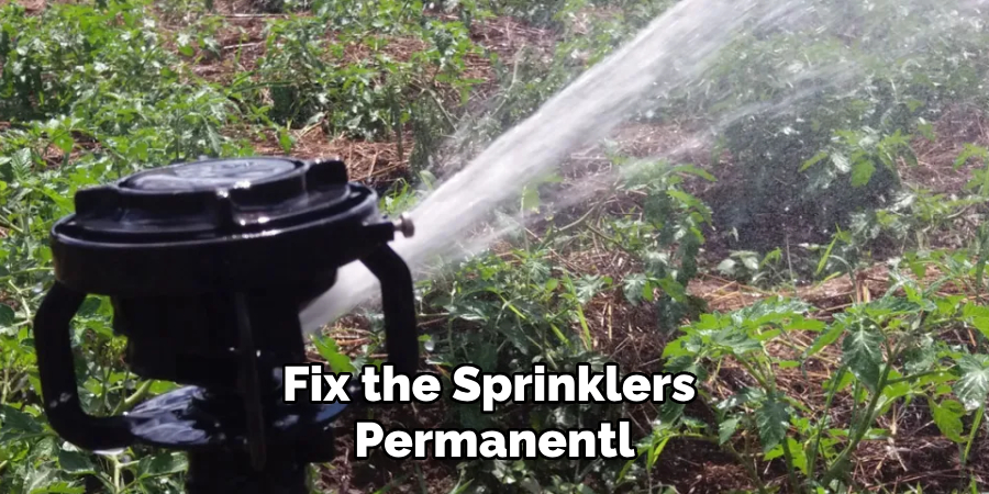 Fix the Sprinklers Permanentl