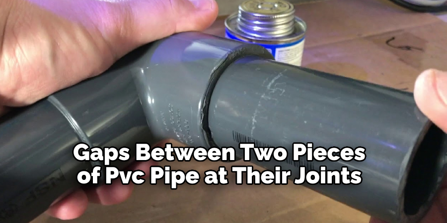 Gaps Between Two Pieces of Pvc Pipe at Their Joints
