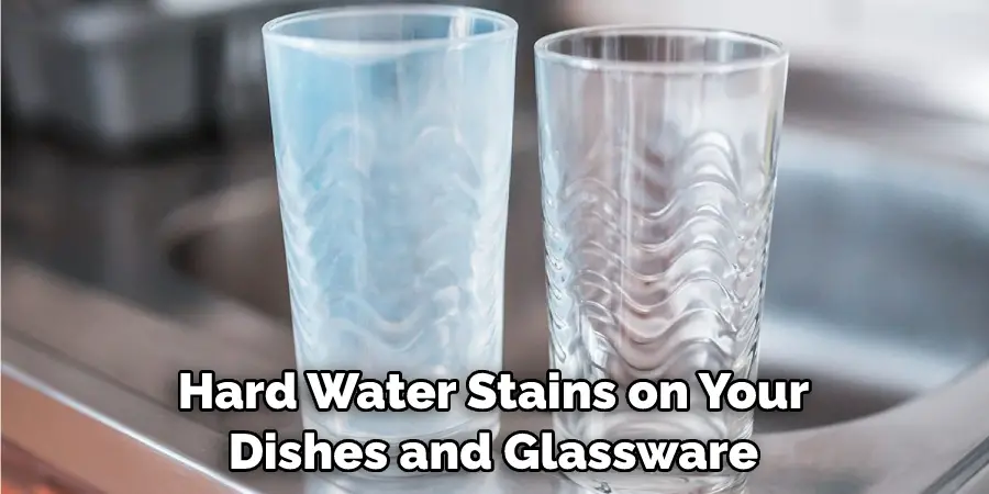 Hard Water Stains on Your Dishes and Glassware