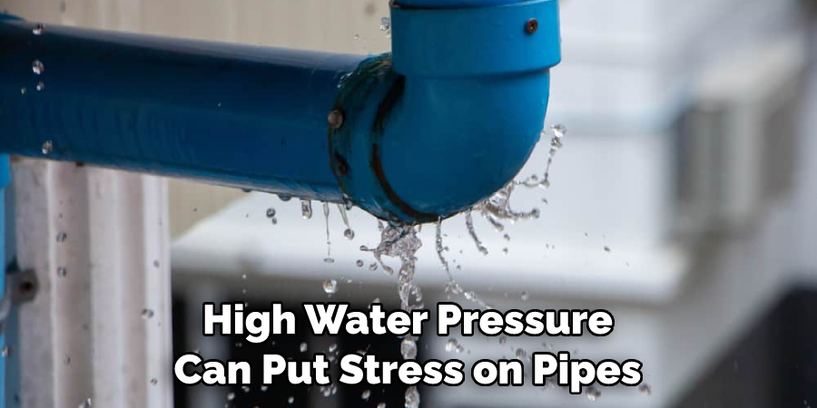 High Water Pressure Can Put Stress on Pipes