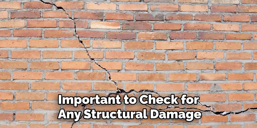 Important to Check for Any Structural Damage