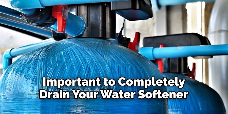 Important to Completely Drain Your Water Softener