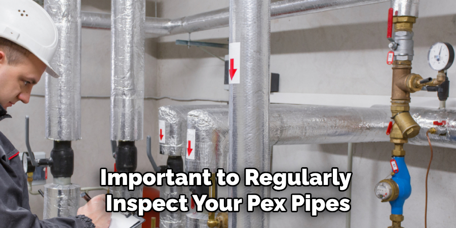 Important to Regularly Inspect Your Pex Pipes