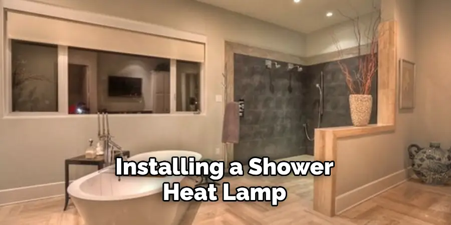 Installing a Shower Heat Lamp