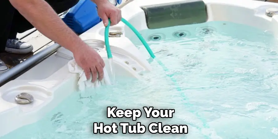 Keep Your Hot Tub Clean