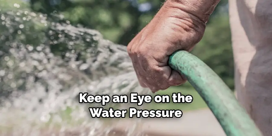 Keep an Eye on the Water Pressure