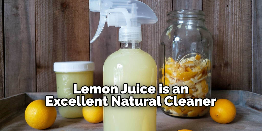 Lemon Juice is an Excellent Natural Cleaner