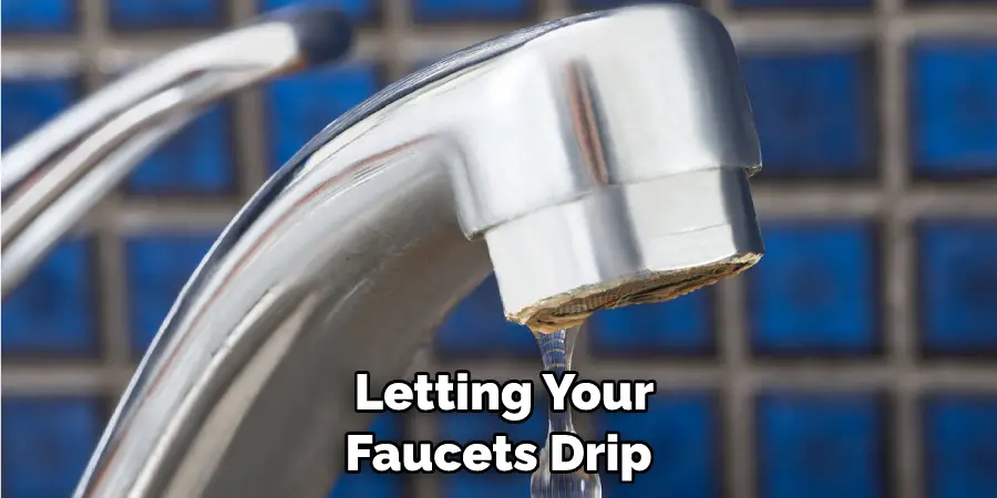 Letting Your Faucets Drip