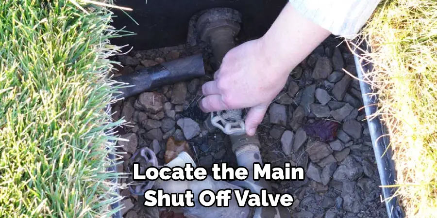 Locate the Main Shut Off Valve