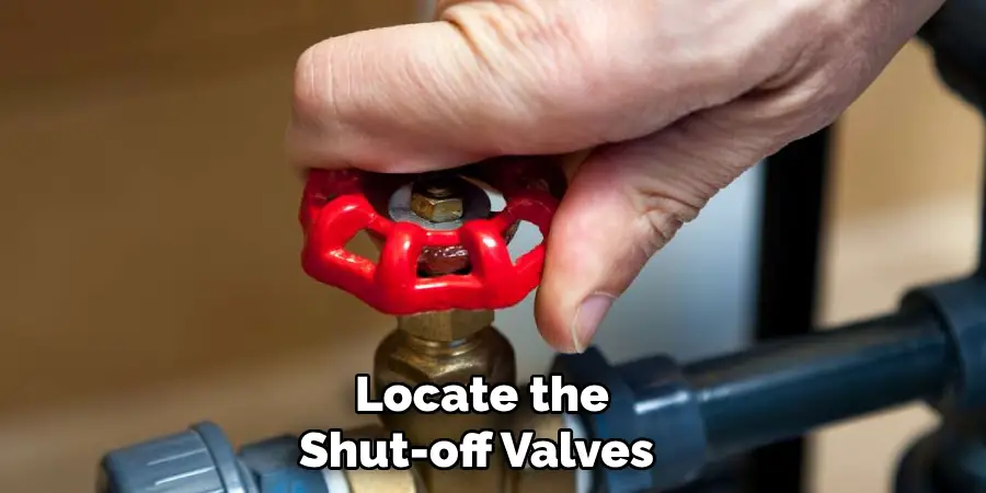 Locate the Shut-off Valves 