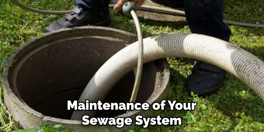 Maintenance of Your Sewage System