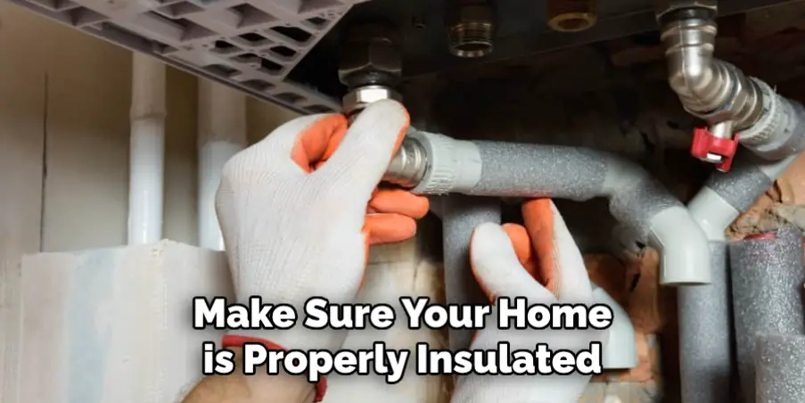  Make Sure Your Home is Properly Insulated