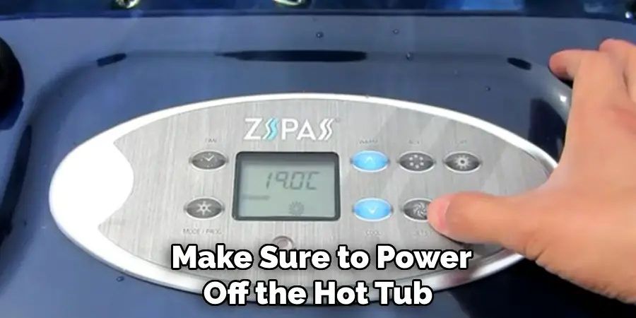 Make Sure to Power Off the Hot Tub 