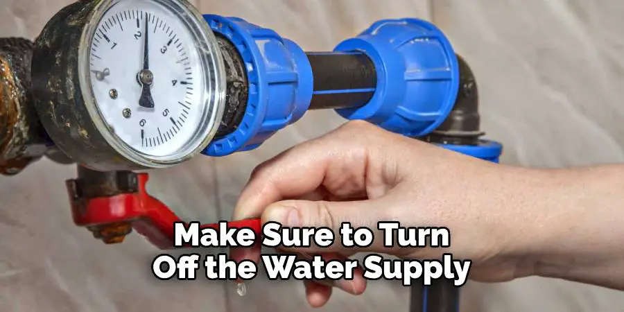 Make Sure to Turn Off the Water Supply