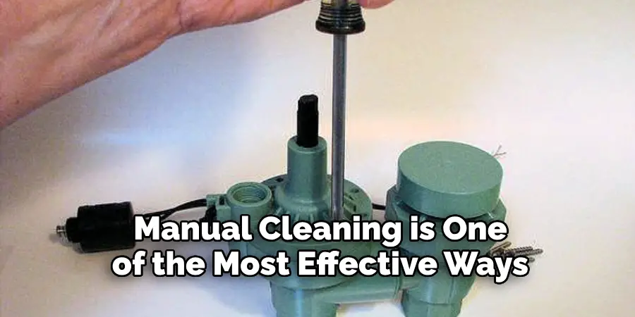 Manual Cleaning is One of the Most Effective Ways