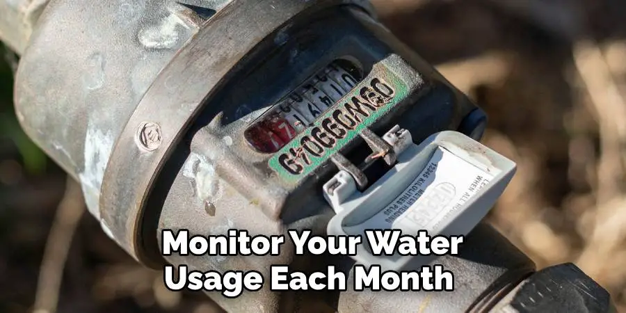  Monitor Your Water Usage Each Month