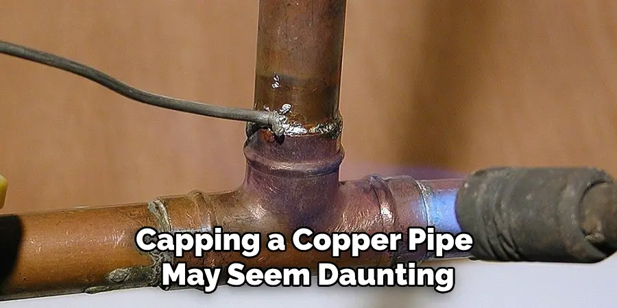 Capping a Copper Pipe May Seem Daunting