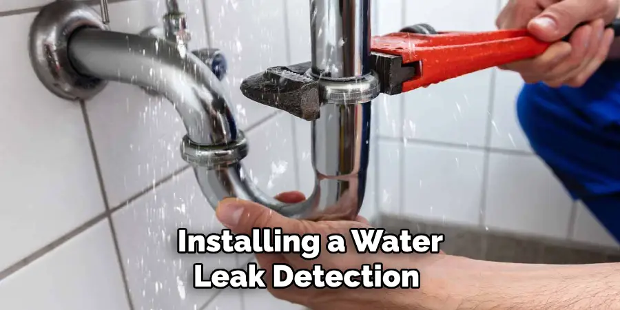  Installing a Water Leak Detection 