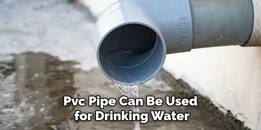 Pvc Pipe Can Be Used for Drinking Water