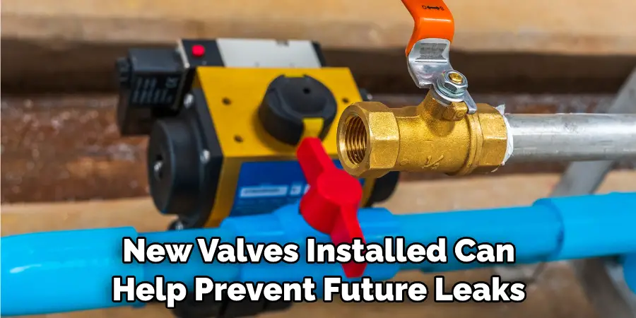 New Valves Installed Can Help Prevent Future Leaks