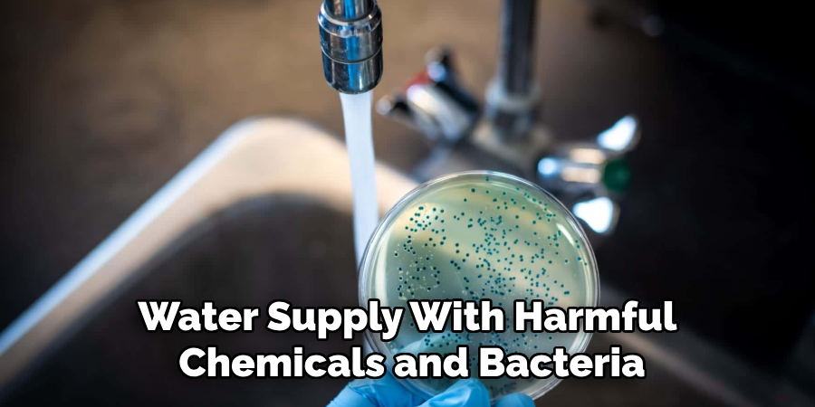 Water Supply With Harmful Chemicals and Bacteria