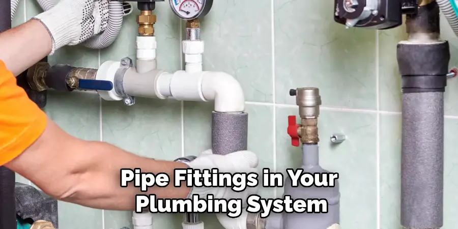 Pipe Fittings in Your Plumbing System